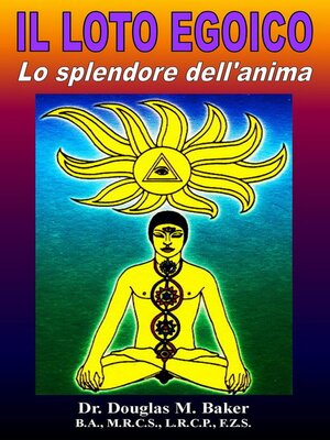 cover image of Il Loto Egoico--Lo splendore dell'anima